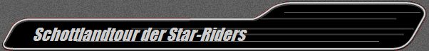 Schottlandtour der Star-Riders